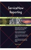 ServiceNow Reporting A Complete Guide - 2020 Edition