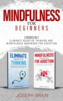 Mindfulness for Beginners: 2 Books in 1
