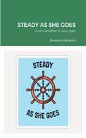 Steady as She Goes