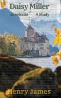 Daisy Miller: Un estudio / Daisy Miller: A Study