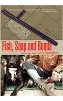 Fish, Soap and Bonds