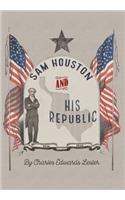 Sam Houston and His Republic