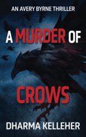 Murder of Crows: An Avery Byrne Thriller