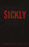 Sickly