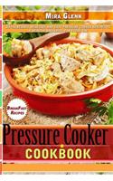 Pressure Cooker Cookbook 33 Incredibly Delicious and Easy Pressure Cooker Recipes for a Healthy Breakfast Every Day