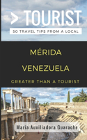 Greater Than a Tourist- Mérida Venezuela