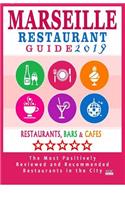 Marseille Restaurant Guide 2019: Best Rated Restaurants in Marseille, France - 500 Restaurants, Bars and Cafés recommended for Visitors, 2019