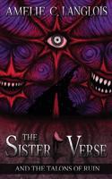 The Sister Verse and the Talons of Ruin