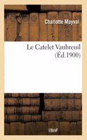 Le Catelet Vaubreuil