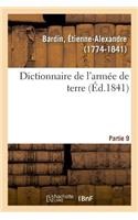 Dictionnaire de l'Armée de Terre. Partie 9