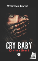 Cry baby