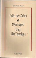 Culte Des Saints Et Pelerinages Chez Ibn Taymiyya