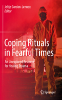 Coping Rituals in Fearful Times