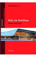 Holz Im Hochbau: Theorie Und Praxis