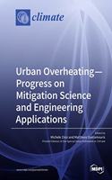 Urban Overheating-Progress on Mitigation Science and Engineering Applications
