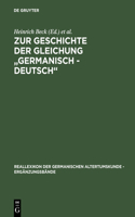 Zur Geschichte Der Gleichung Germanisch - Deutsch