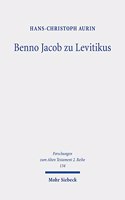 Benno Jacob zu Levitikus: Eine Studie Zu Seinem Nachlass Mit Edition Des Manuskripts 'Leviticus 17-20'