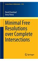 Minimal Free Resolutions Over Complete Intersections