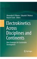 Electrokinetics Across Disciplines and Continents