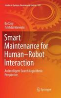 Smart Maintenance for Human-Robot Interaction
