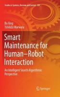Smart Maintenance for Human–Robot Interaction