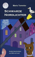 Schwarze Nordlichter