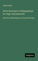 Notice historique et bibliographique sur vingt-cinq manuscrits