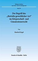Der Begriff Des 'Betriebs Gewerblicher Art' Im Korperschaft- Und Umsatzsteuerrecht: (Tubinger Schriften Zum Staats- Und Verwaltungsrecht)