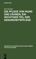 Die Pflege Von Mund Und Zähnen, Ein Wichtiger Teil Der Gesundheitspflege