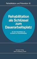 Rehabilitation ALS Schlussel Zum Dauerarbeitsplatz
