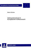 Verbraucherschutz Im Europaeischen Kollisionsrecht