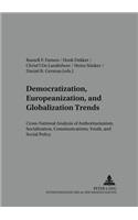 Democratization, Europeanization, and Globalization Trends