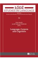 Language, Corpora and Cognition: (51 Lódz Studies in Language)
