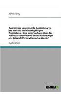 Zweijährige vs. drei- bis dreieinhalbjährige Ausbildung. Das Potential vereinfachter Berufsausbildungen am Beispiel Kfz-Servicemechaniker/in