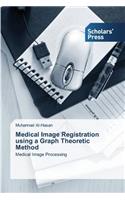Medical Image Registration using a Graph Theoretic Method