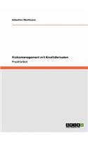 Risikomanagement mit Kreditderivaten