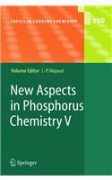 New Aspects in Phosphorus Chemistry V