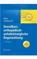 Grundkurs Orthopädisch-Unfallchirurgische Begutachtung