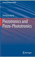 Piezotronics and Piezo-Phototronics