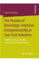 Paradox of Knowledge-Intensive Entrepreneurship in Low-Tech Industries