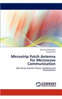 Microstrip Patch Antenna for Microwave Communication