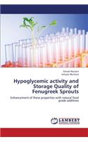 Hypoglycemic Activity and Storage Quality of Fenugreek Sprouts