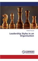 Leadership Styles in an Organisation