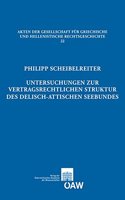 Untersuchungen Zur Vertragsrechtlichen Struktur Des Delisch-Attischen Seebundes