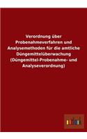 Verordnung über Probenahmeverfahren und Analysemethoden für die amtliche Düngemittelüberwachung (Düngemittel-Probenahme- und Analyseverordnung)