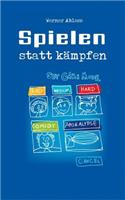 Spielen statt Kämpfen