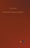 Hotel St. Francis Cook Book