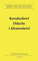 Barnabasbrief, Didache, 1.Klemensbrief