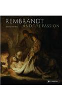 Rembrandt and the Passion