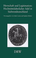 Herrschaft Und Legitimation, Hochmittelalterlicher Adel in Sudwestdeutschland